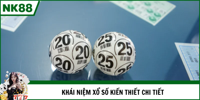 Bản chất xổ số kiến thiết cần nắm rõ