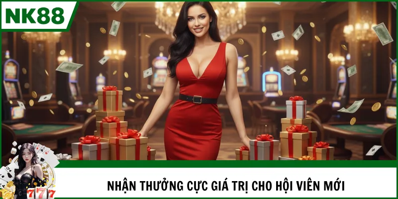 Nhận thưởng cực giá trị cho hội viên mới