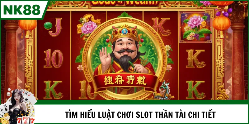 Tìm hiểu luật chơi slot thần tài chi tiết