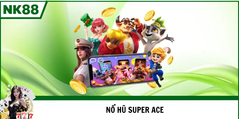 nổ hũ Super Ace