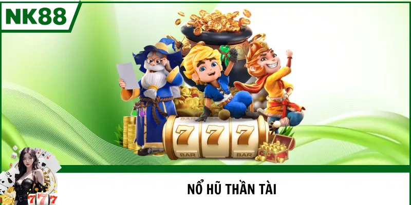 nổ hũ thần tài