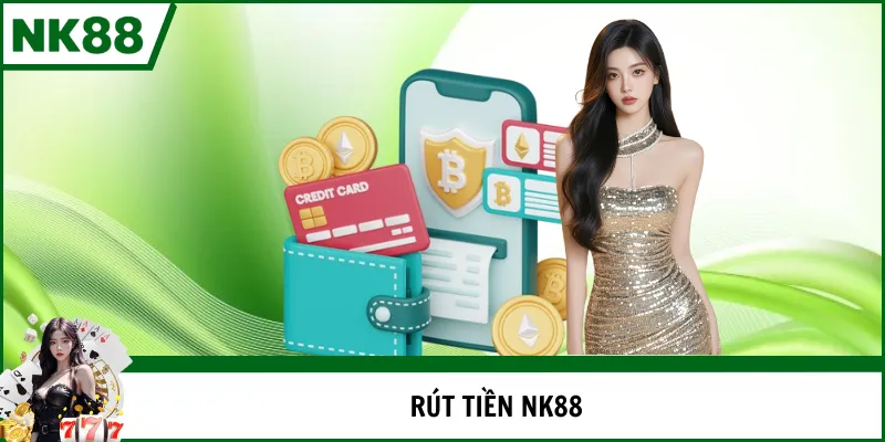 rút tiền nk88